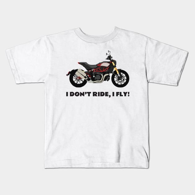 I don't ride, I fly! Indian FTR 1200 Kids T-Shirt by WiredDesigns